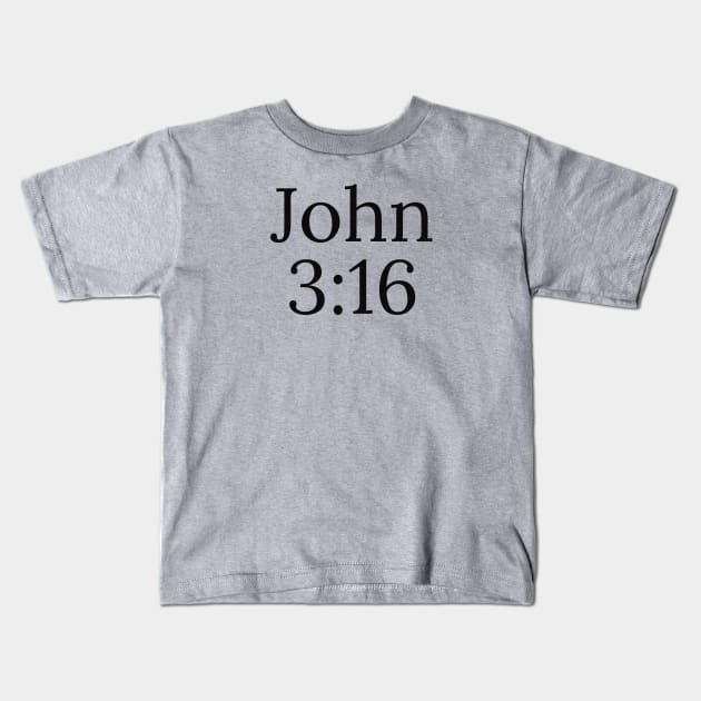 John 3:16 Kids T-Shirt by TheWord